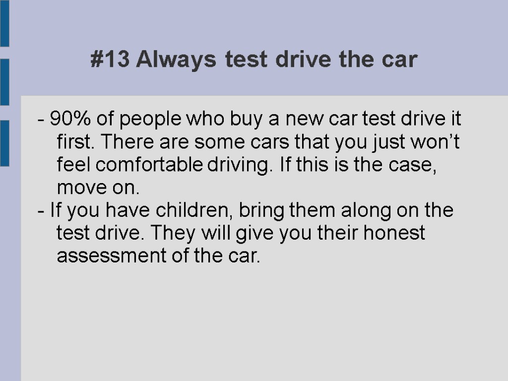 #13 Always test drive the car - 90% of people who buy a new